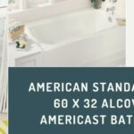American Standard Cambridge 60 x 32 Alcove Soaking Americast Bathtub Review