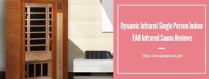 Dynamic Infrared Single Person Indoor FAR Infrared Sauna Reviews