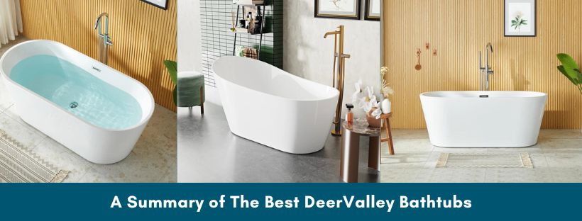 A Summary of The Best DeerValley Bathtubs