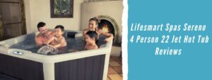 Lifesmart Spas Sereno 4 Person 22 Jet Hot Tub Reviews
