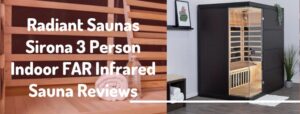 Radiant Saunas Sirona 3 Person FAR Infrared Sauna Reviews