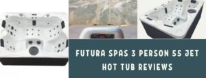 Futura Spas 3 Person 55 Jet Hot Tub Reviews
