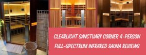 Clearlight Sanctuary Corner 4-Person Full-Spectrum Infrared Sauna Reviews