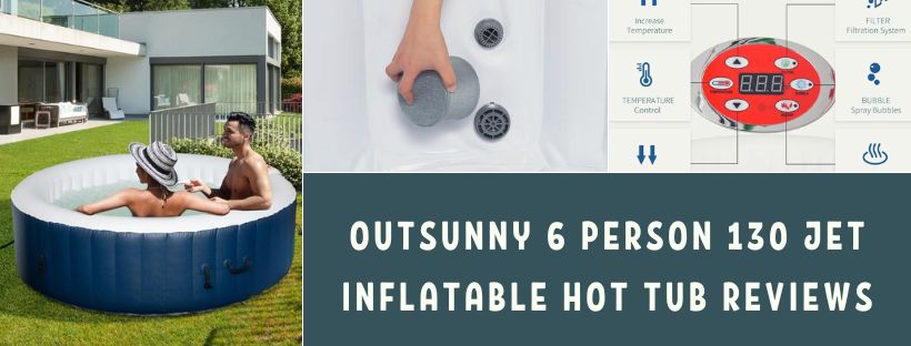 Outsunny 6 Person 130 Jet Inflatable Hot Tub Reviews