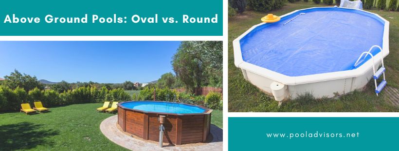 Above Ground Pools Oval vs. Round