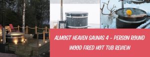 Almost Heaven Saunas 4 - Person Round Wood Fired Hot Tub Review