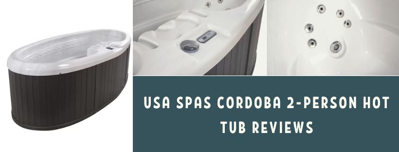 USA Spas Cordoba 2-Person Hot Tub Reviews