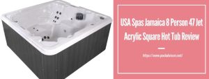 USA Spas Jamaica 8 Person 47 Jet Acrylic Square Hot Tub Review