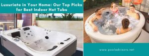 Best Indoor Hot Tubs