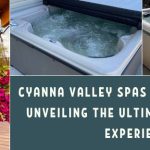 Cyanna Valley Spas Hot Tub Reviews