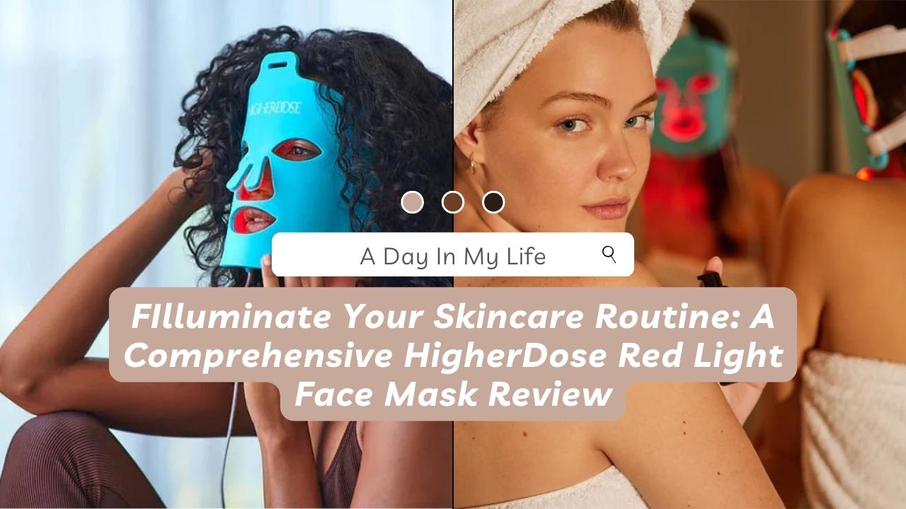 HigherDose Red Light Face Mask Review
