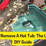 How To Remove A Hot Tub The Ultimate DIY Guide