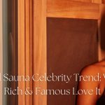 Infrared Sauna Celebrity Trend