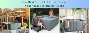 AquaRest AR600 Hot Tub Reviews
