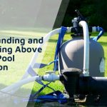 Understanding and Maintaining Above Ground Pool Circulation