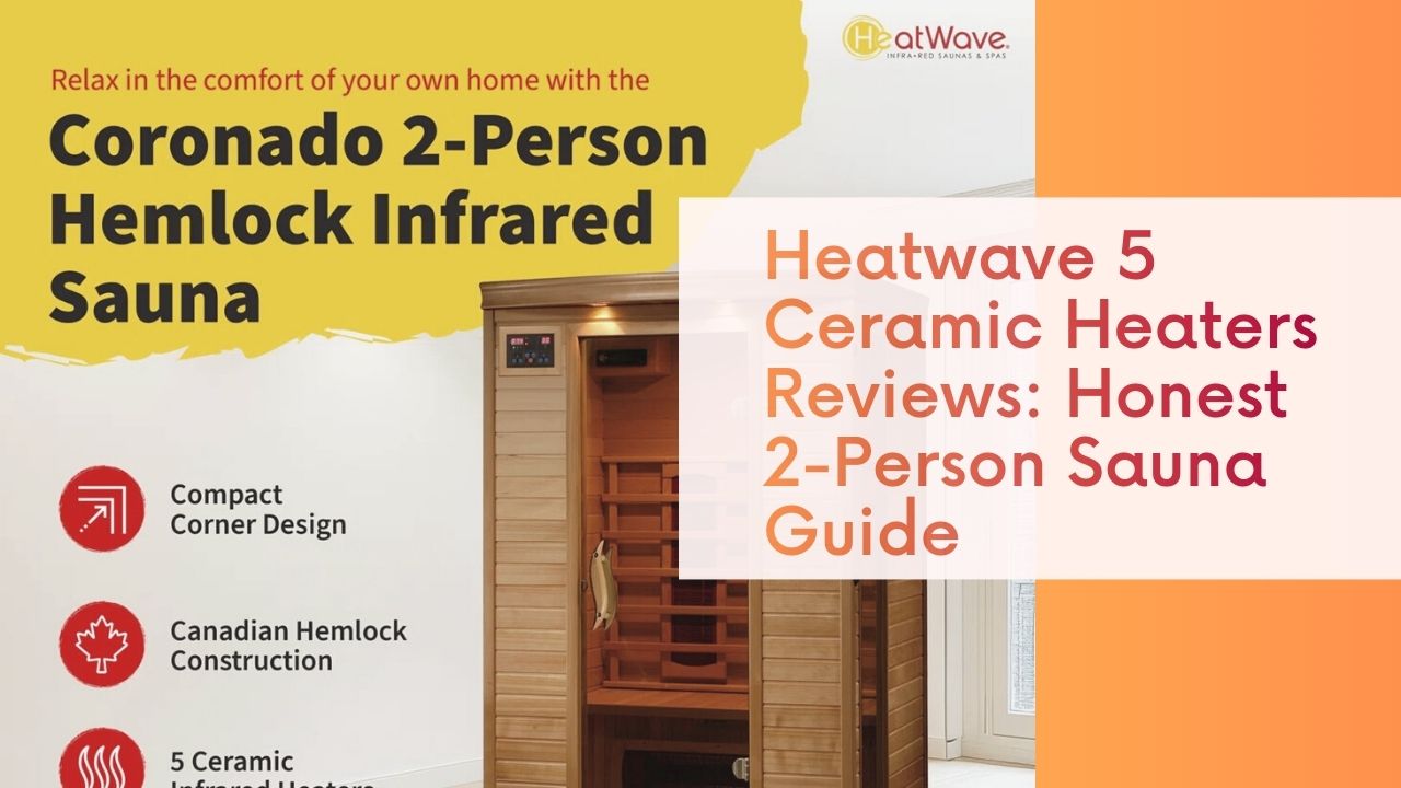 Heatwave 5 Ceramic Heaters Reviews Honest 2-Person Sauna Guide