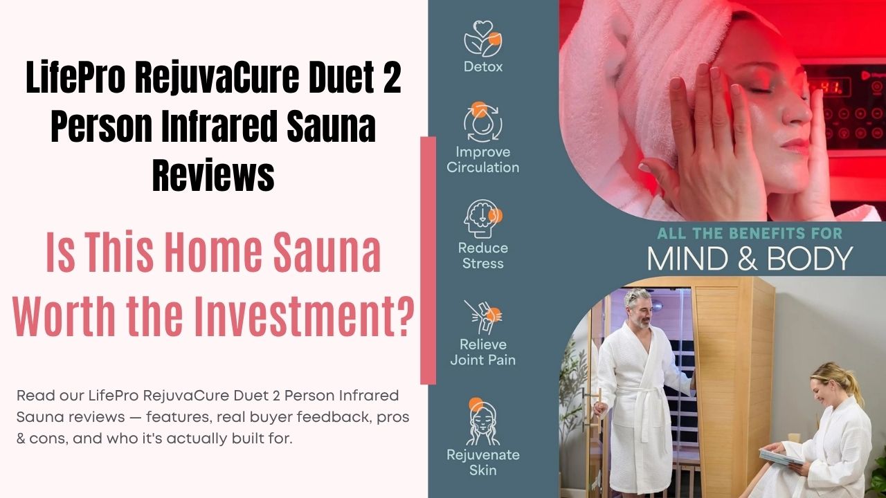 LifePro RejuvaCure Duet 2 Person Infrared Sauna Reviews