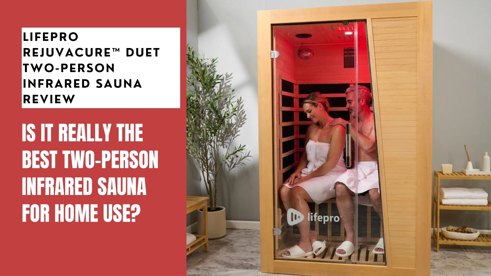 LifePro RejuvaCure™ Duet Two-Person Infrared Sauna Review