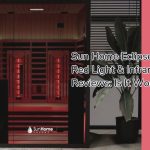 Sun Home Eclipse™ 2-Person Red Light & Infrared Sauna Reviews