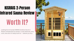 KISRAIS 2-Person Infrared Sauna Review