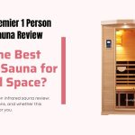 Clearlight Premier 1 Person Infrared Sauna Review