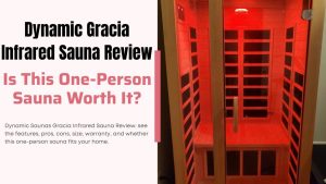 Dynamic Gracia Infrared Sauna Review