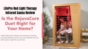 LifePro Red Light Therapy Infrared Sauna Review