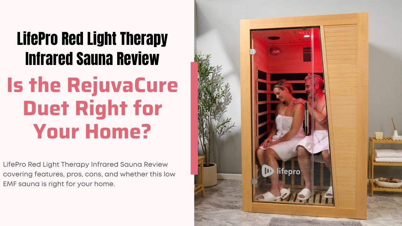 LifePro Red Light Therapy Infrared Sauna Review