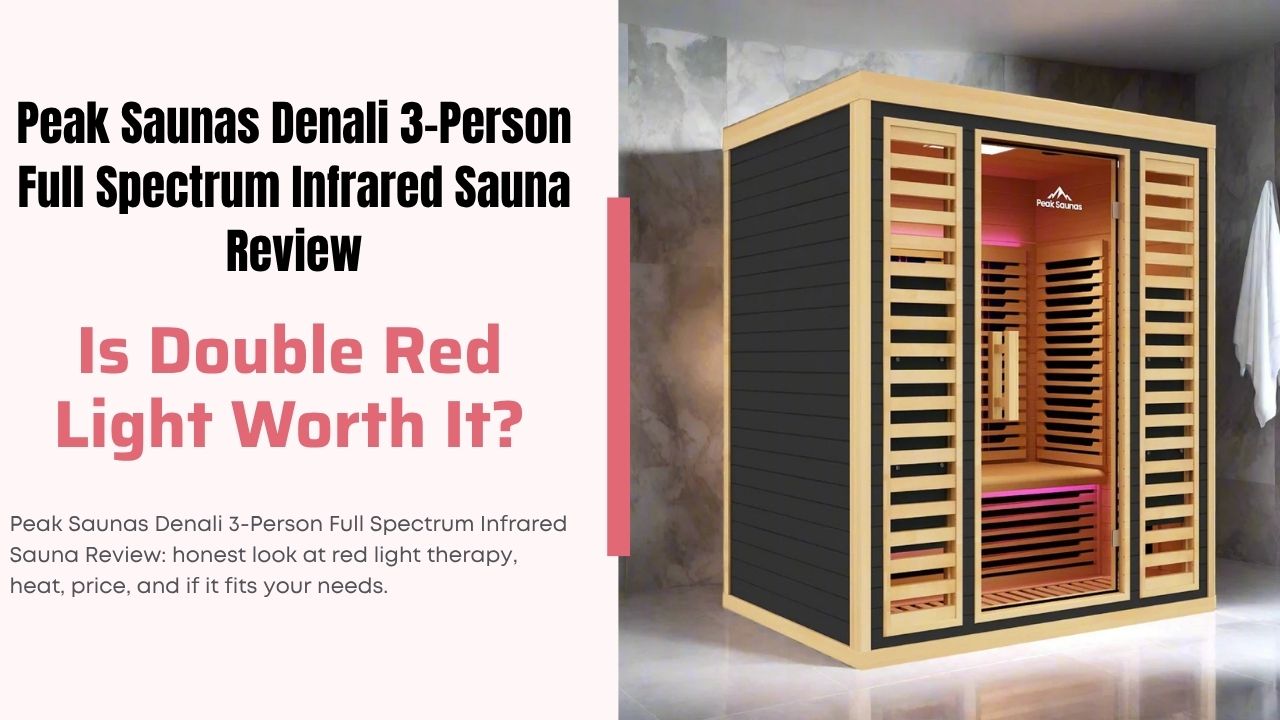 Peak Saunas Denali 3-Person Full Spectrum Infrared Sauna Review