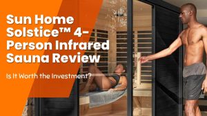 Sun Home Solstice™ 4-Person Infrared Sauna Review