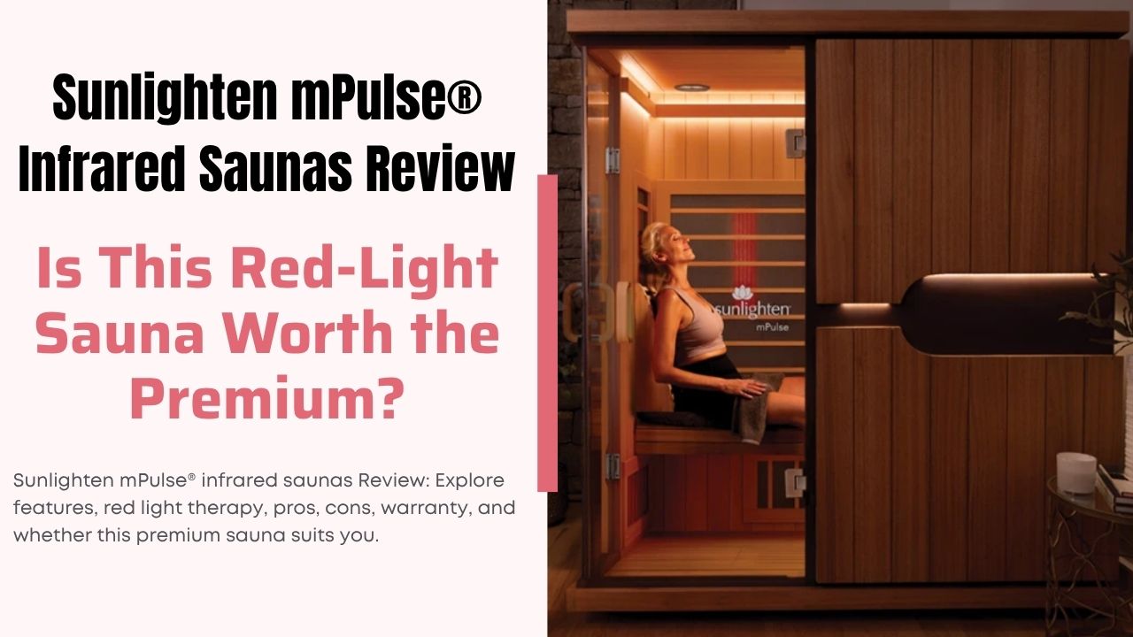 Sunlighten mPulse® Infrared Saunas Review
