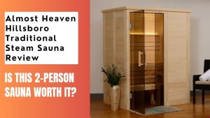 Almost Heaven Hillsboro Traditional Steam Sauna Review