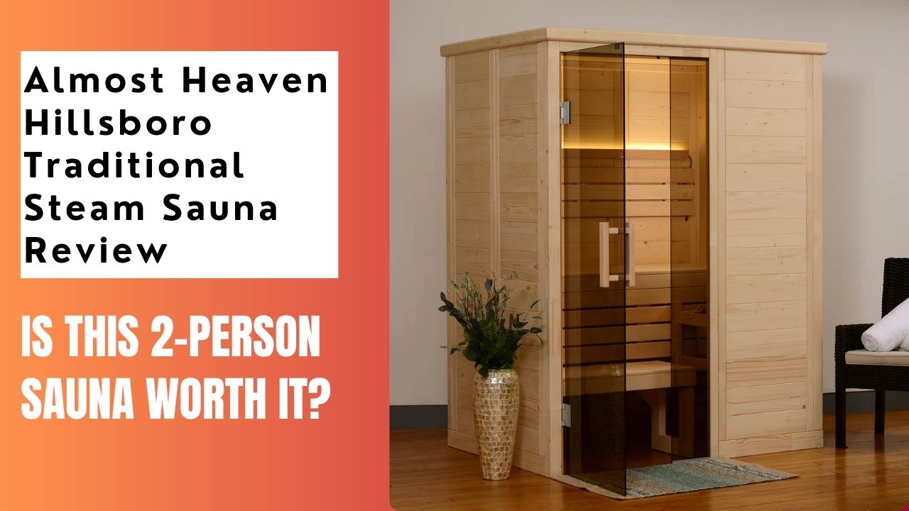 Almost Heaven Hillsboro Traditional Steam Sauna Review