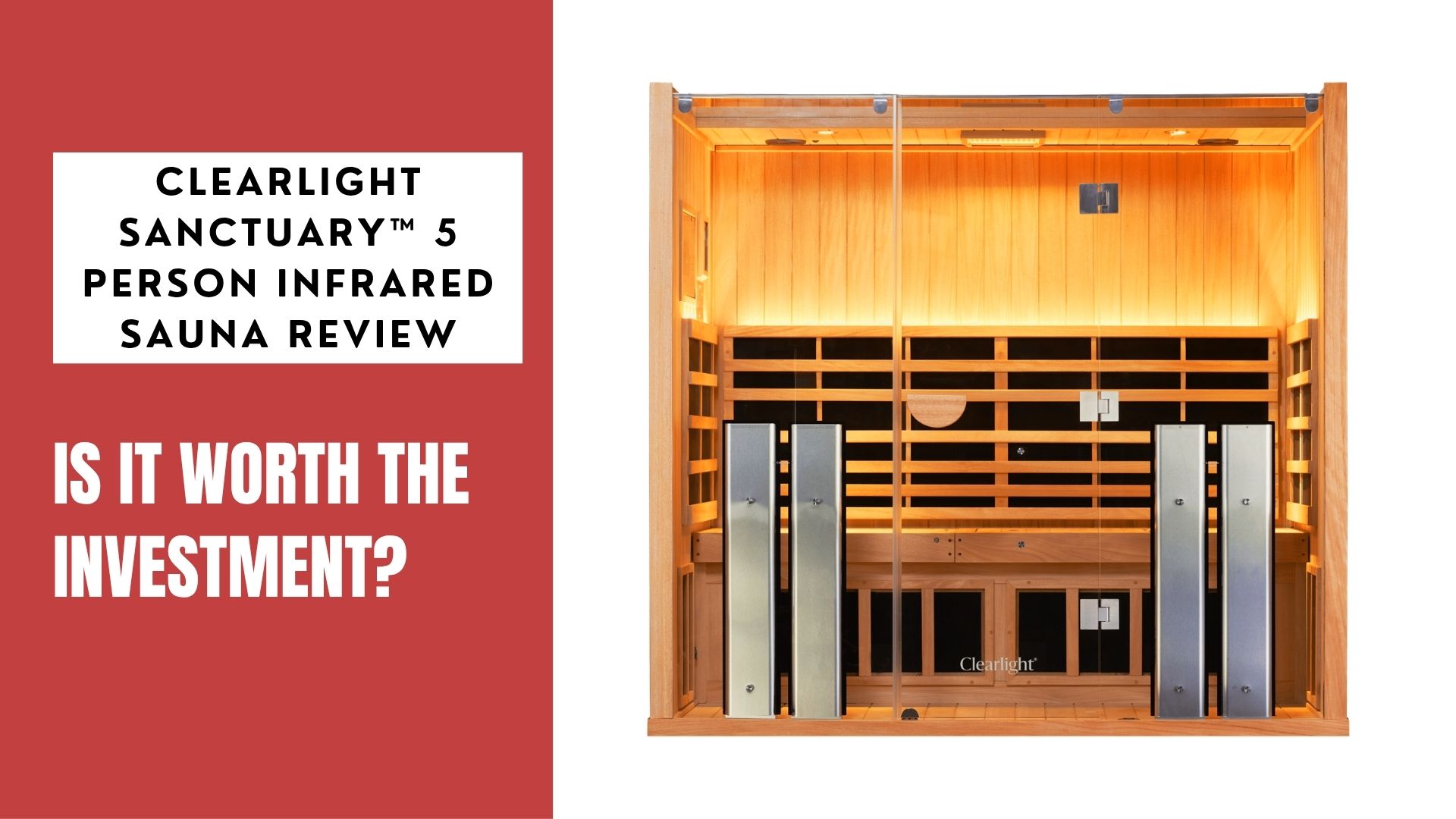 Clearlight Sanctuary™ 5 Person Infrared Sauna Review